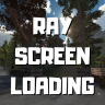 Ray Screen Loading [-50%]