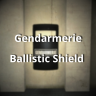 [Gendarmerie] Ballistic Shield